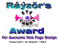 Awarded by Rayzor's HomePage!!!